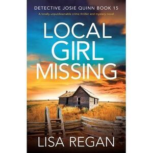Local Girl Missing: A totally unputdownable crime thriller and mystery novel --